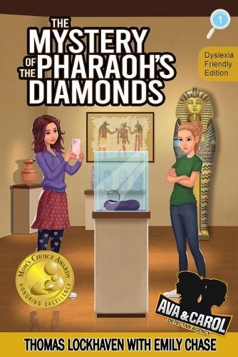 The Mystery of the Pharaoh's Diamonds (Book 1): Dyslexia-Friendly Edition: Ava & Carol Detective Agency