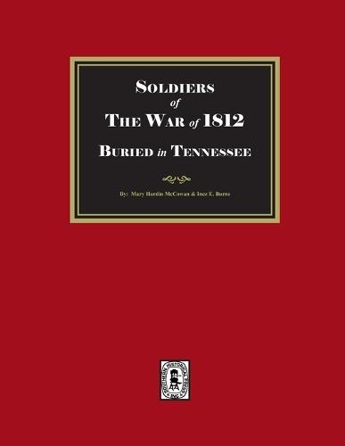 Soldier of the War of 1812 Buried in Tennessee