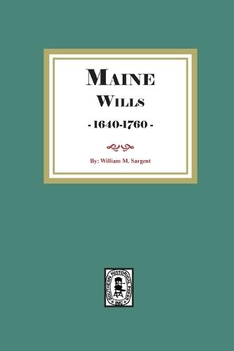Maine Wills, 1640-1760