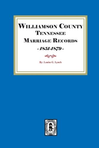 Williamson County Tennessee Marriage Records, 1851-1879