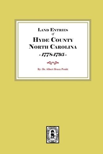 Hyde County, North Carolina Land Entries, 1778-1795