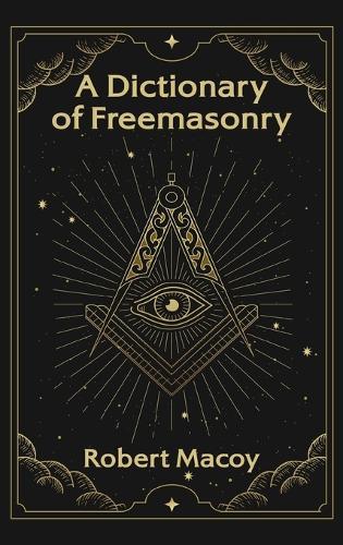 Dictionary of Freemasonry Hardcover