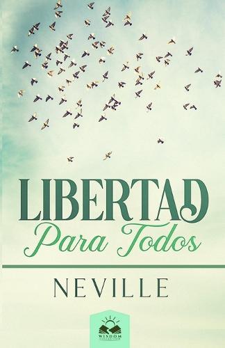 Libertad para Todos: Aplicación Práctica de la Biblia