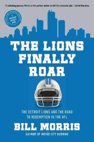 The Lions Finally Roar: The Detroit Lions and the Road to Redemption in the NFL