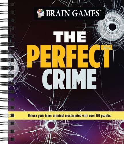 Brain Games - The Perfect Crime: Unlock Your Inner Criminal MasterMind with Over 170 Puzzles