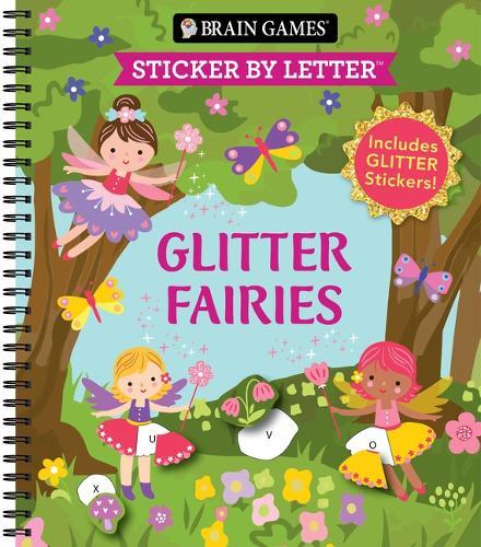 Brain Games - Sticker by Letter: Glitter Fairies: Includes 1 Glitter Sticker Sheet to Complete Each Image!