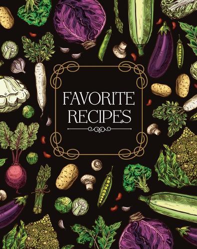 Recipe Book to Write in Your Own Recipes - Favorite Recipes (Vegetable Cover) Tabbed Sections & Accordion Pocket Custom Cookbook Keepsake for Her, Mom, Daughter, Wife