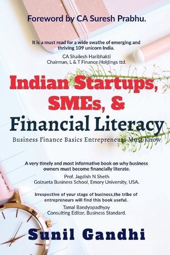Indian Startups, SMEs, & Financial Literacy: Business Finance Basics Entrepreneurs Must Know