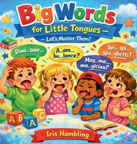 Big Words for Little Tongues Let's Master Them!