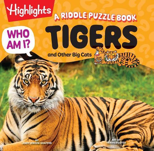 Who Am I? Tigers and Other Big Cats: Read-Aloud Animal Book for Kids Featuring Big Cat Guessing Games, Puzzles and Facts, Wild Cat Animal Encyclopedia for Ages 4-8