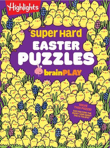 Super Hard Easter Puzzles brainPLAY: Easter Puzzle and Activity Book with Over 75 Brain-Teasing Mazes, Logic Games, Hidden Object Puzzles and More for Kids 7 and Up