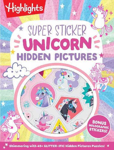 Super Sticker Unicorn Hidden Pictures: Hidden Pictures Puzzle Book for Kids Ages 6-9 with Magical Unicorn Adventures, Dragons, Gnomes and Over 30 Whimsical Holographic Foil Stickers