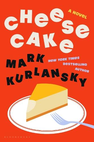 Cheesecake: A Novel