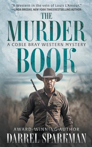 The Murder Book: A Coble Bray Western Mystery