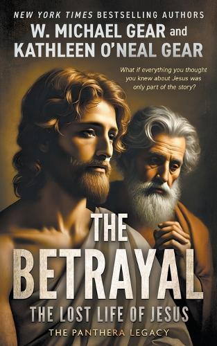 The Betrayal: The Lost Life of Jesus