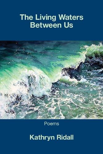 The Living Waters Between Us