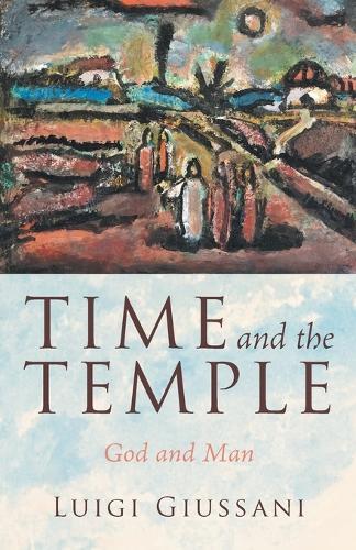 Time and the Temple: God and Man