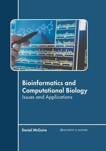 Bioinformatics and Computational Biology: Issues and Applications