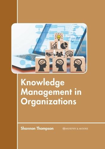 Knowledge Management in Organizations