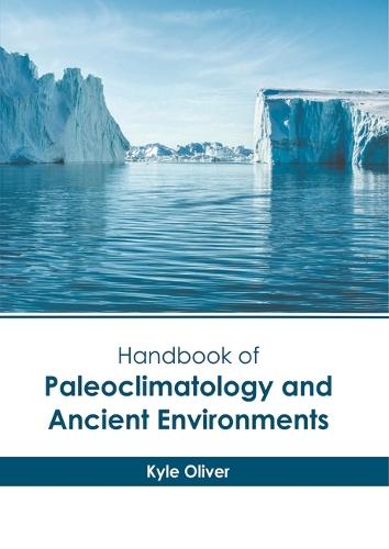 Handbook of Paleoclimatology and Ancient Environments