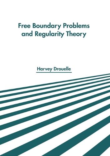 Free Boundary Problems and Regularity Theory