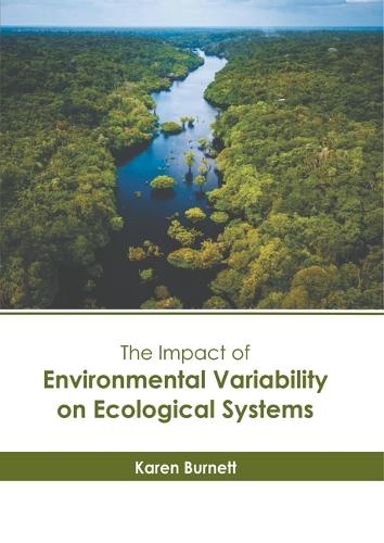 The Impact of Environmental Variability on Ecological Systems