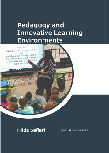 Pedagogy and Innovative Learning Environments