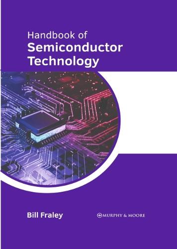 Handbook of Semiconductor Technology