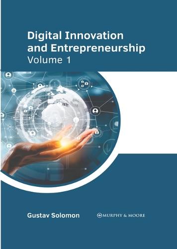 Digital Innovation and Entrepreneurship: Volume 1