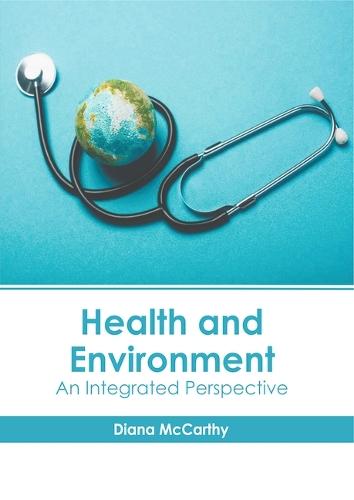 Health and Environment: An Integrated Perspective