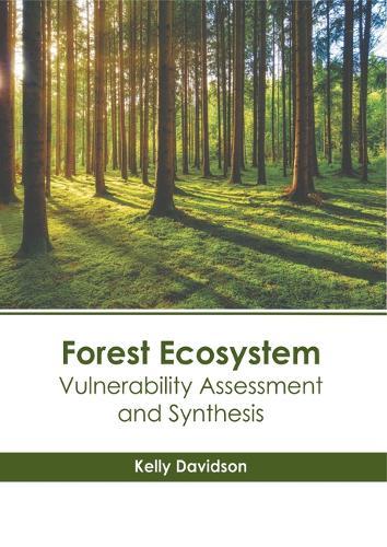 Forest Ecosystem: Vulnerability Assessment and Synthesis