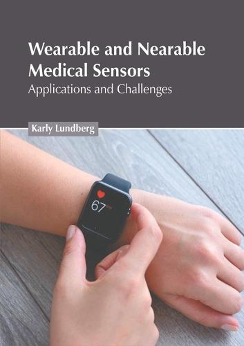 Wearable and Nearable Medical Sensors: Applications and Challenges