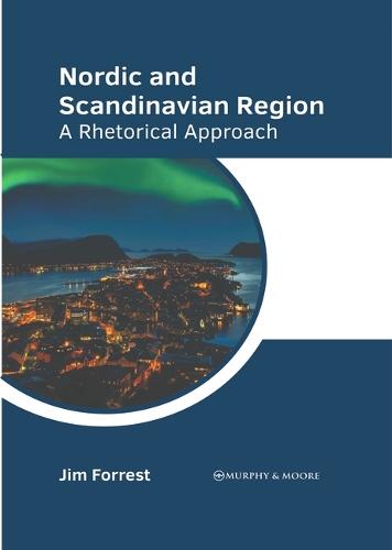 Nordic and Scandinavian Region: A Rhetorical Approach