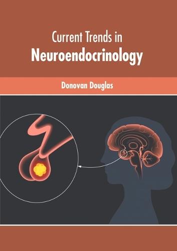 Current Trends in Neuroendocrinology