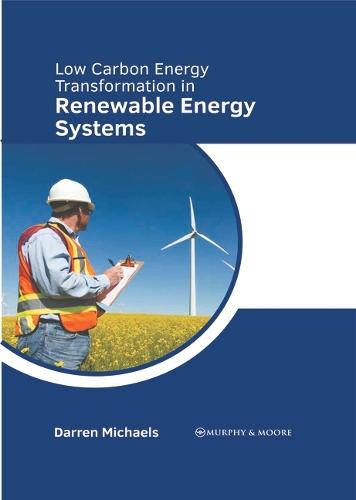Low Carbon Energy Transformation in Renewable Energy Systems