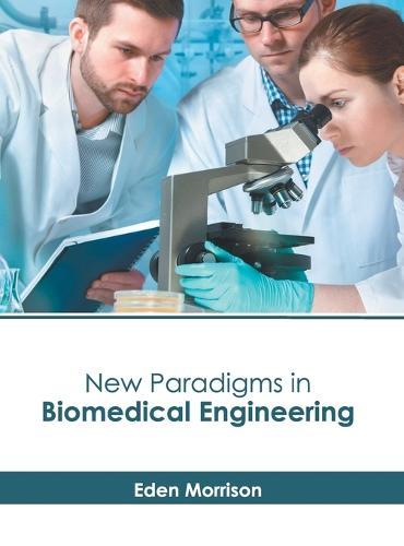 New Paradigms in Biomedical Engineering