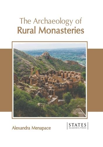 The Archaeology of Rural Monasteries