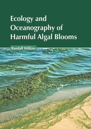 Ecology and Oceanography of Harmful Algal Blooms