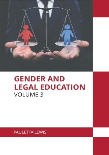 Gender and Legal Education: Volume 3