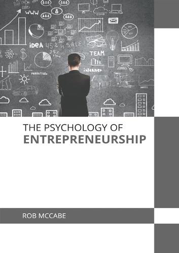 The Psychology of Entrepreneurship