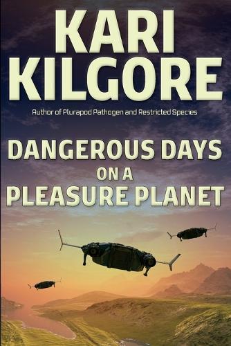 Dangerous Days on a Pleasure Planet