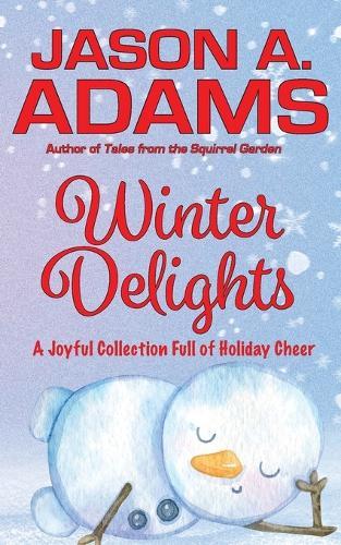 Winter Delights: A Holiday Collection of Snow-Covered Stories