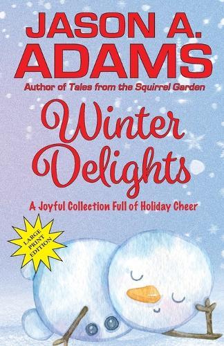 Winter Delights: A Holiday Collection of Snow-Covered Stories