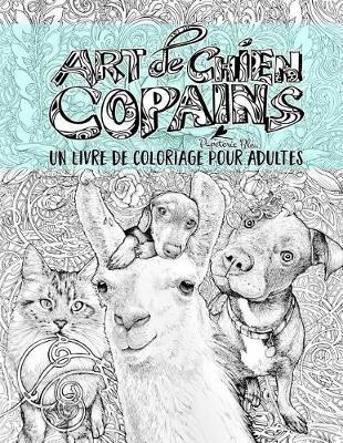 Art de chien: Copains: Un livre de coloriage pour adultes