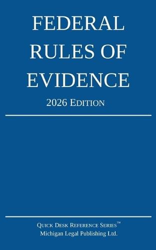Federal Rules of Evidence; 2026 Edition: With Internal Cross-References