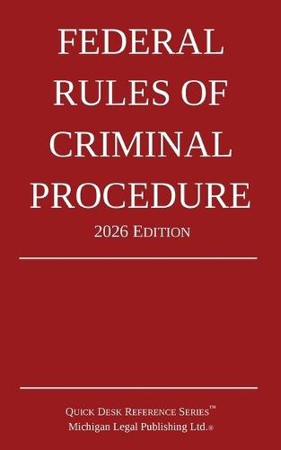 Federal Rules of Criminal Procedure; 2026 Edition