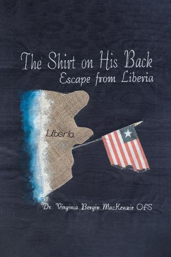 The Shirt on His Back: Escape from Liberia