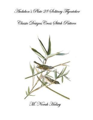 Audubon's Plate 28 Solitary Flycatcher: Classic Designs Cross Stitch Pattern
