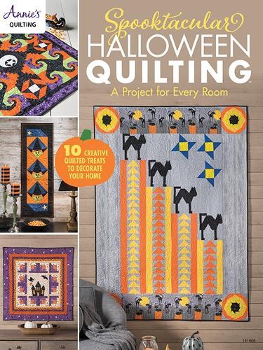 Spooktacular Halloween Quilting: A Project for Every Room 10 Creative Quilted Treats to Decorate Your Home