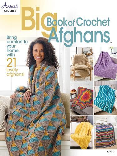 Big Book of Crochet Afghans: Bring Comfort to Your Home with 21 Lovely Afghans!